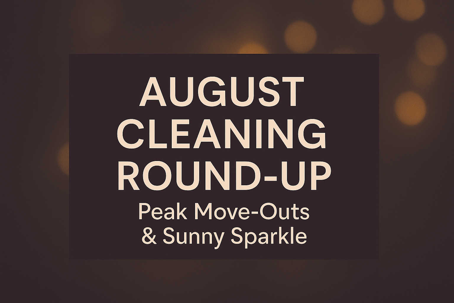 Cleaning Services Milton Keynes & Towcester | August Cleaning Round-Up