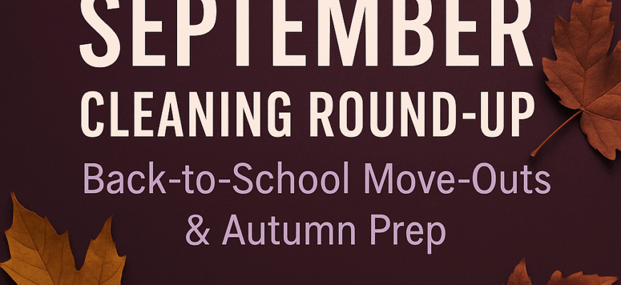 Cleaning Services Hitchin & Hatfield | September Cleaning Round-Up